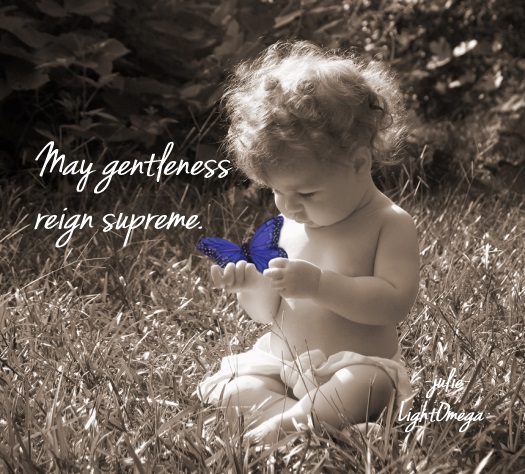 May gentleness reign supreme-550x489 Messages of Light.jpg