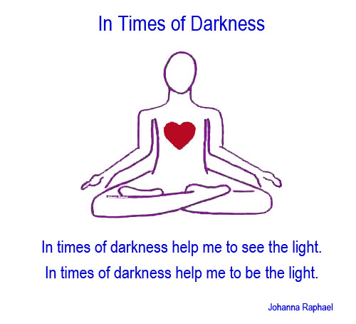 In Times of Darkness_A Prayer_Johanna Raphael.jpg