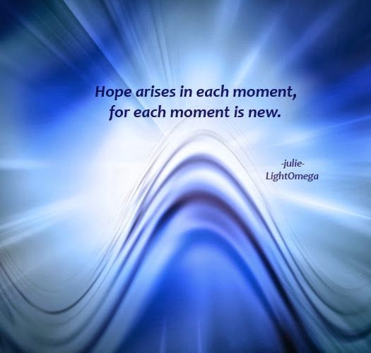 Hope arises in each moment-lightomega.org-posters-Light-Omega-Posters-3.html.jpg