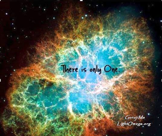 .        There is only One- GurujiMa  2013 -lightomega.org..jpg